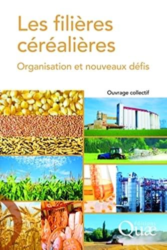 Les filières céréalières : organisation et nouveaux défis