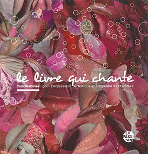 Le livre qui chante : Conciliabules : pour l'expression artistique et citoyenne des femmes