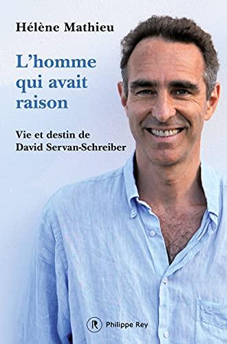 L'homme qui avait raison : vie et destin de David Servan-Schreiber