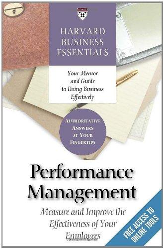 Performance Management: Measure and Improve the Effectiveness of Your Employees: Managing Employee Performance (Harvard Business Essentials)