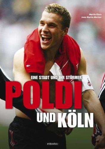 Poldi und Köln: Eine Stadt und ihr Stürmer