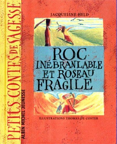 Roc-Inébranlable et Roseau-Fragile