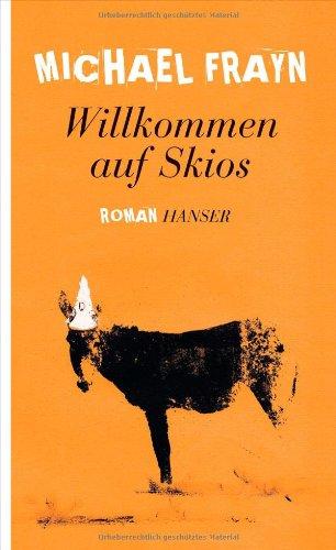 Willkommen auf Skios. Roman