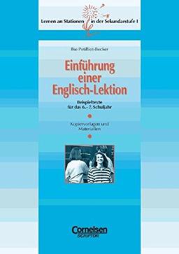 Lernen an Stationen in der Sekundarstufe I - Bisherige Ausgabe: Lernen an Stationen in der Sekundarstufe I, Kopiervorlagen und Materialien, Einführung einer Englisch-Lektion