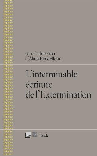 L'interminable écriture de l'Extermination