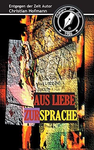 Aus Liebe zur Sprache: Entgegen der Zeit