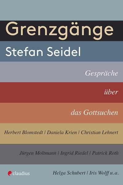 Grenzgänge: Gespräche über das Gottsuchen