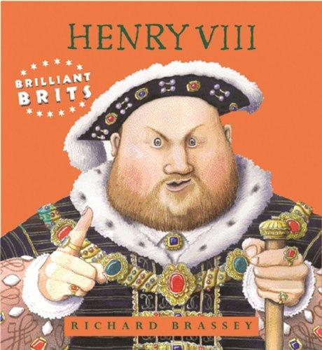 Henry VIII (Brilliant Brits)