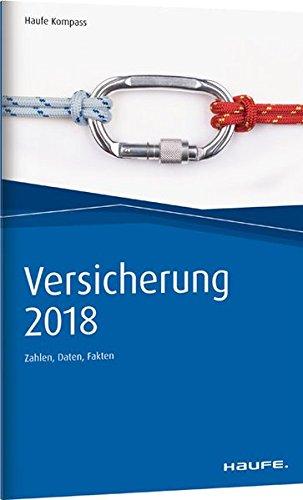 Versicherung 2018: Zahlen, Daten, Fakten (Haufe Kompass)