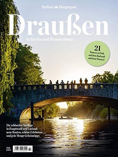 Draußen in Berlin und Brandenburg: Ausflüge in der Hauptstadt und Umgebung: Ausflge in der Hauptstadt und Umgebung