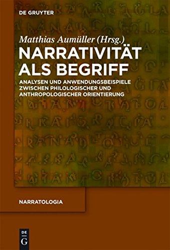 Narrativität als Begriff: Analysen und Anwendungsbeispiele zwischen philologischer und anthropologischer Orientierung (Narratologia, Band 31)