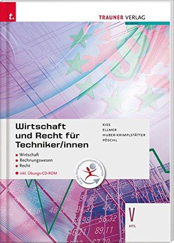 Wirtschaft und Recht für Techniker/innen V HTL inkl. Übungs-CD-ROM