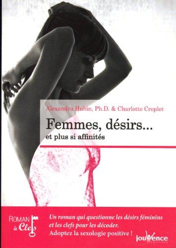 Femmes, désirs... : et plus si affinités