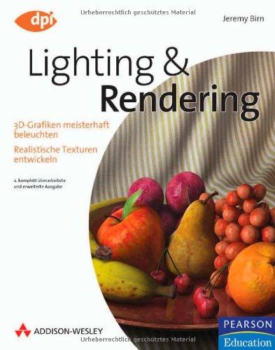 Lighting & Rendering: 3D-Grafiken meisterhaft beleuchten - Realistische Texturen entwickeln