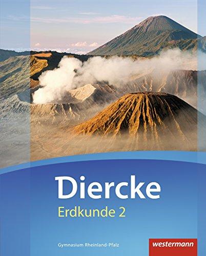 Diercke Erdkunde - Ausgabe 2016 für Gymnasien in Rheinland-Pfalz: Schülerband 2: mit Schutzumschlag