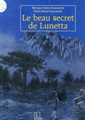 Le beau secret de Lunetta