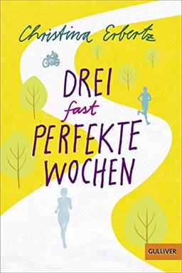 Drei (fast) perfekte Wochen: Roman