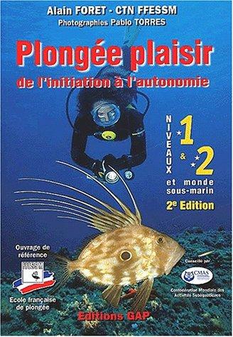 Plongée Plaisir Niveaux 1 et 2 : De l'initiation à l'autonomie (19,95e  11,10,02)