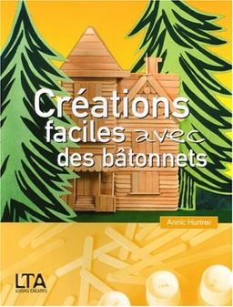 Créations faciles avec des bâtonnets