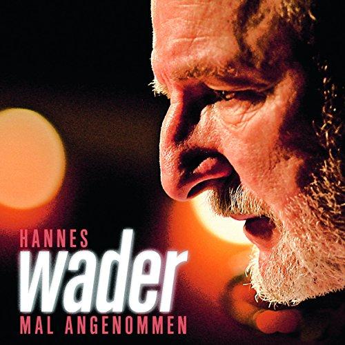 Mal Angenommen  [Original Recording Remastered]