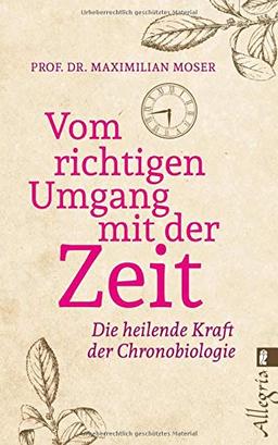 Vom richtigen Umgang mit der Zeit: Die heilende Kraft der Chronobiologie