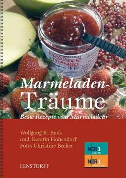 Marmeladenträume: Beste Rezepte vom Marmeladeur