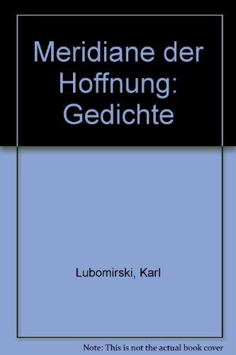 Meridiane der Hoffnung. Gedichte