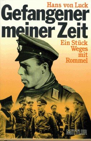 Gefangener meiner Zeit. Ein Stück Weges mit Rommel