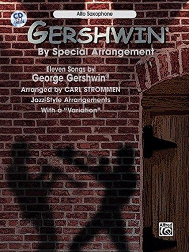 Gershwin® by Special Arrangement: Jazz-Style Arrangements with a ""Variation"" (incl. CD): Alto Saxophone