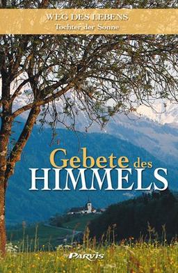 Gebete des Himmels: Weg des Lebens