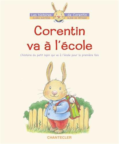 Corentin va à l'école : l'histoire du petit lapin qui va à l'école pour la première fois