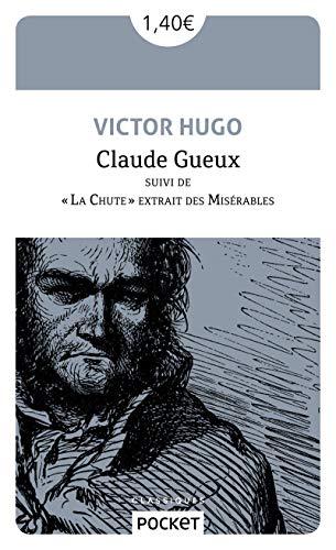 Claude Gueux. La chute, extrait des Misérables