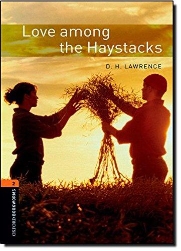 Love Among the Haystacks (Oxford Bookworms Library Classics: Stage 2)