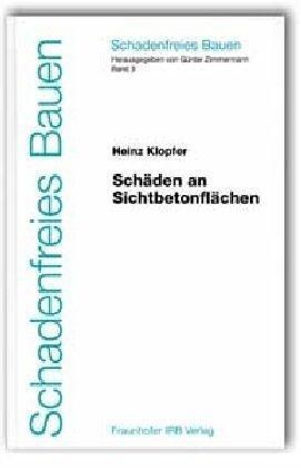 Schadenfreies Bauen Band 3: Schäden an Sichtbetonflächen