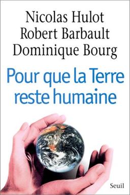 Pour que la Terre reste humaine