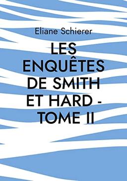 Les Enquêtes de Smith et Hard : Tome II