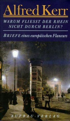 Warum fließt der Rhein nicht durch Berlin?