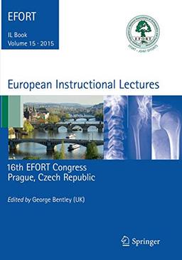 European Instructional Lectures: Volume 15, 2015, 16th EFORT Congress, Prague, Czech Republic