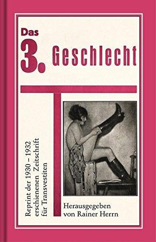 Das 3. Geschlecht (Die Transvestiten) (Bibliothek rosa Winkel - Sonderreihe Wissenschaft)