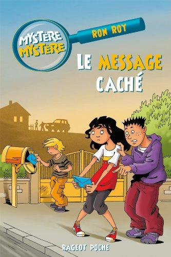 Mystère, mystère. Vol. 4. Le message caché