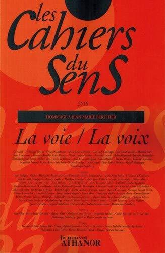 Cahiers du sens (Les), n° 28. La voie, la voix : hommage à Jean-Marie Berthier