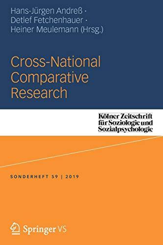 Cross-national Comparative Research (Kölner Zeitschrift für Soziologie und Sozialpsychologie Sonderhefte, Band 59)