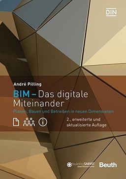 BIM - Das digitale Miteinander: Planen, Bauen und Betreiben in neuen Dimensionen (Beuth Innovation)