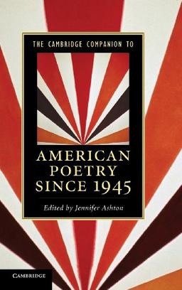 The Cambridge Companion to American Poetry since 1945 (Cambridge Companions to Literature)