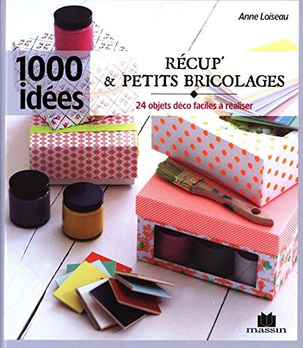 Récup' & petits bricolages : 24 objets déco faciles à réaliser