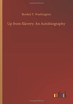 Up from Slavery: An Autobiography