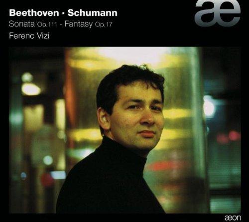 Beethoven: Sonate c-Moll op.111 / Schumann: Fantasie C-Dur Op.17