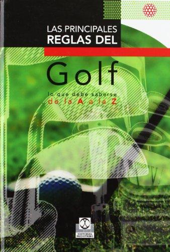 Las principales reglas del golf : lo que debe saberse de la A a la Z (Deportes, Band 15)