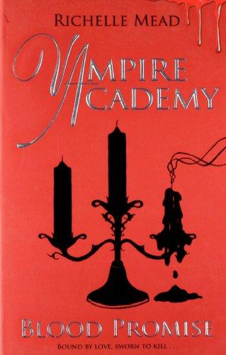 Vampire Academy: Blood Promise (book 4)