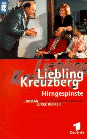 Liebling Kreuzberg, Hirngespinste